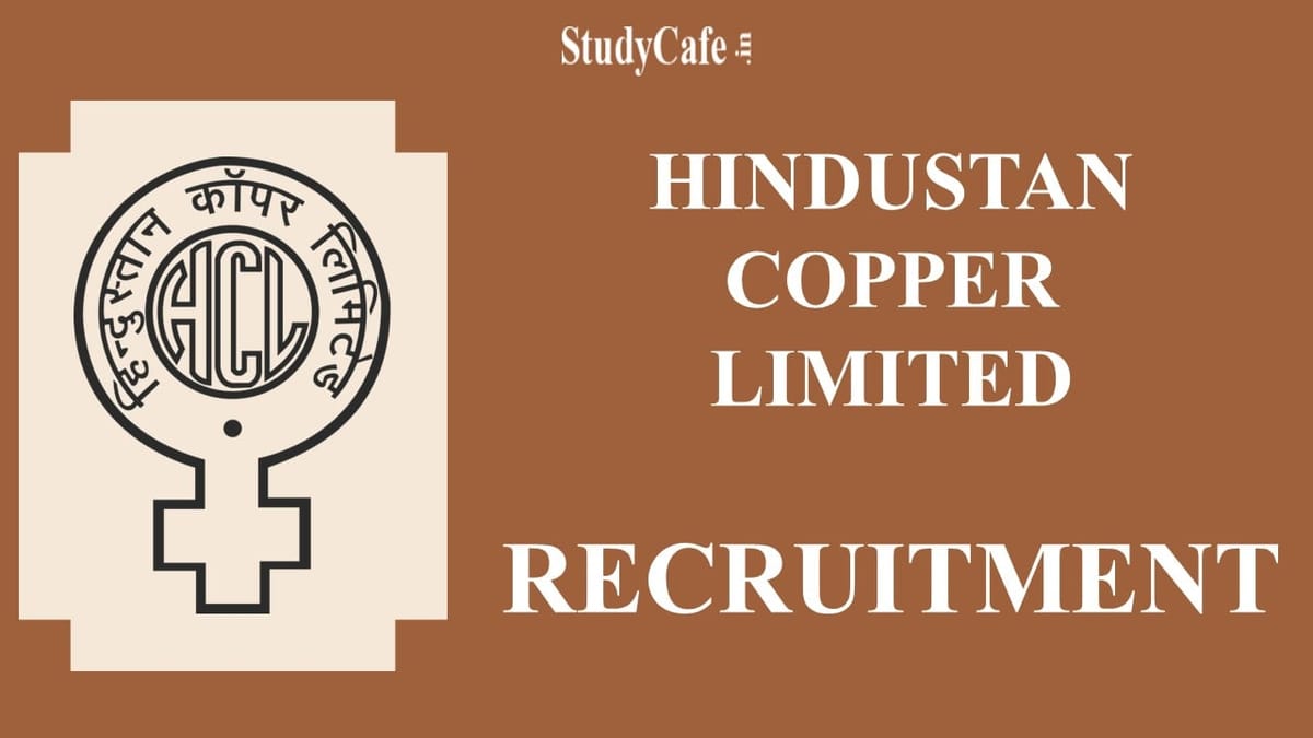 Hindustan Copper Recruitment 2022: Salary up to 300000, 12 Vacancies, Check Important Details Here