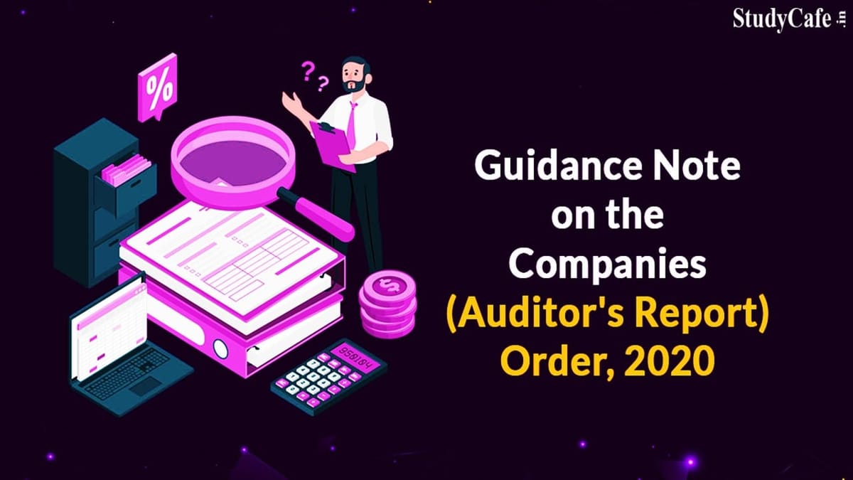 ICAI issued Guidance Note on the Companies (Auditor’s Report) Order 2020