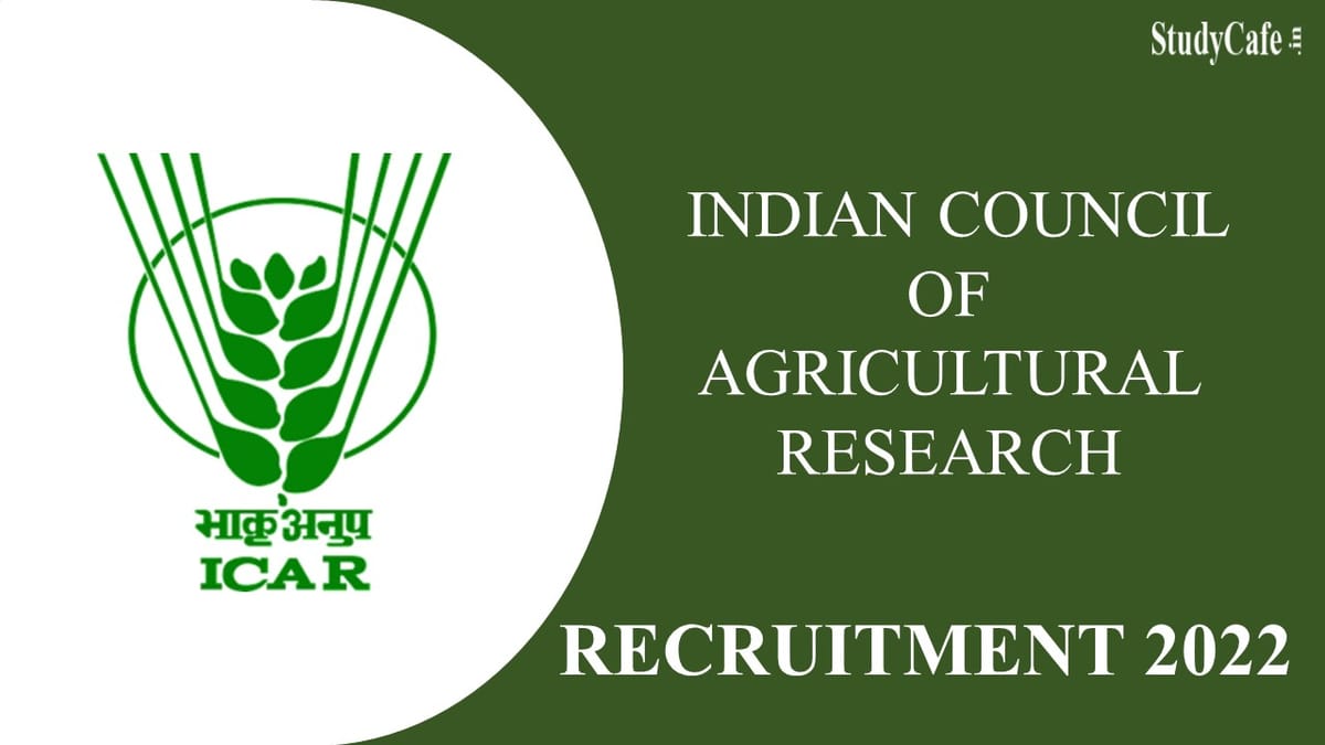 ICAR Recruitment 2022: Check Post, Qualification & Walk in Interview Details Here