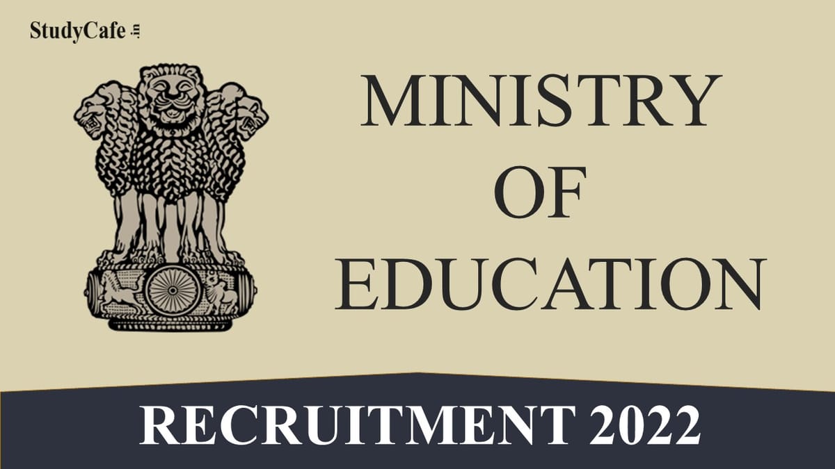 Ministry of Education Recruitment 2022: Salary up to 210000, Eligibility, Age, and How to Apply Here