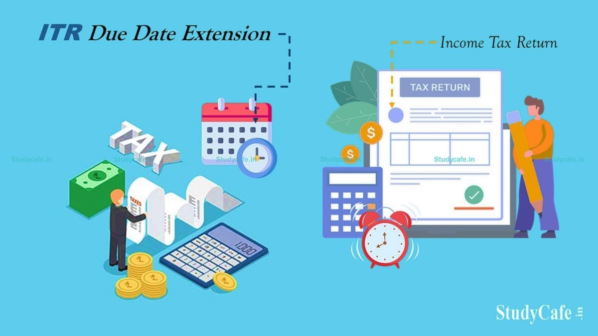 Extension of Tax Filing Due date for AY 202223 till 31st Aug 2022