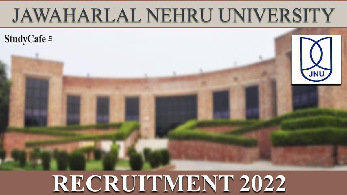 JNU Recruitment 2022: Salary up to 144200, Check Post, Eligibility, Pay Scale and More Details Here