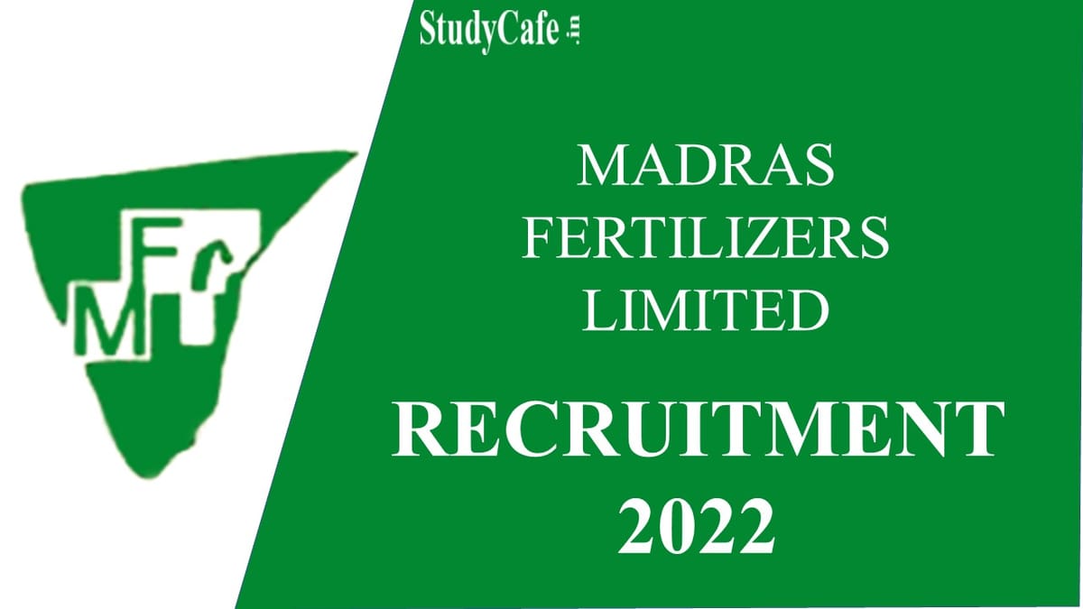 Madras Fertilizers Ltd Recruitment 2022: Salary Upto 900000 Per Annum, Check Posts, Qualification & Other Details Here