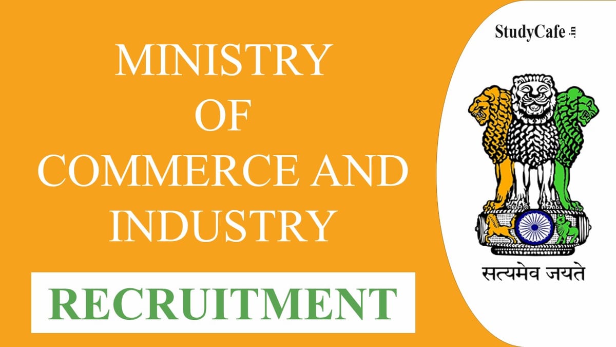 Ministry of Commerce and Industry Recruitment 2022: Check Details of Post Salary, Eligibility, Age and How to Apply Here