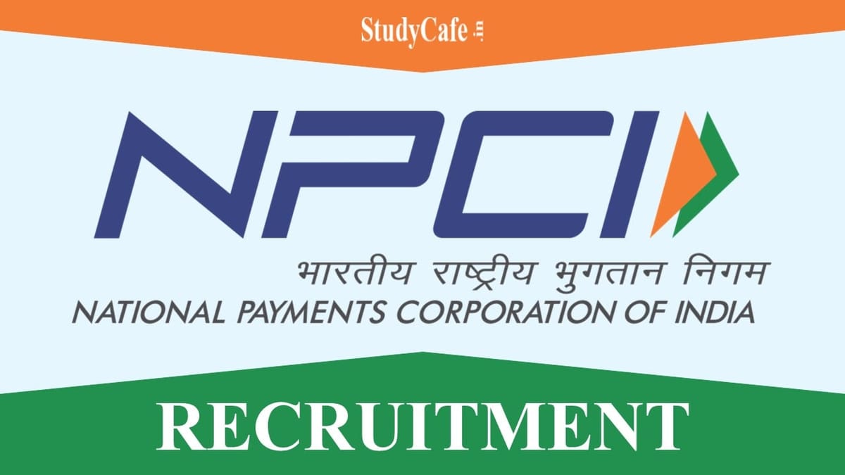 NPCI Recruitment 2022: Check Post, Responsibilities, and Experience Required Here