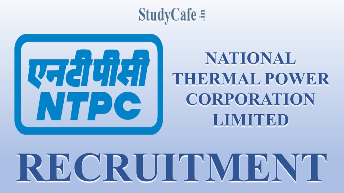 NTPC Recruitment 2022 Notification Out; Check Post Name & How to Apply