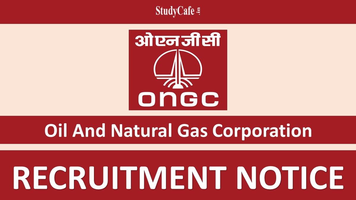 ONGC Graduate Recruitment 2022: Check Posts and Other Details here