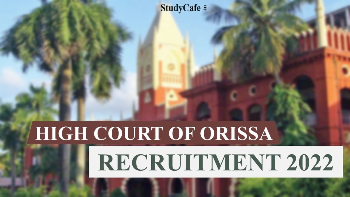 Orissa High Court Recruitment 2022: Salary up to 81100, Eligibility, Age, and How to Apply Here