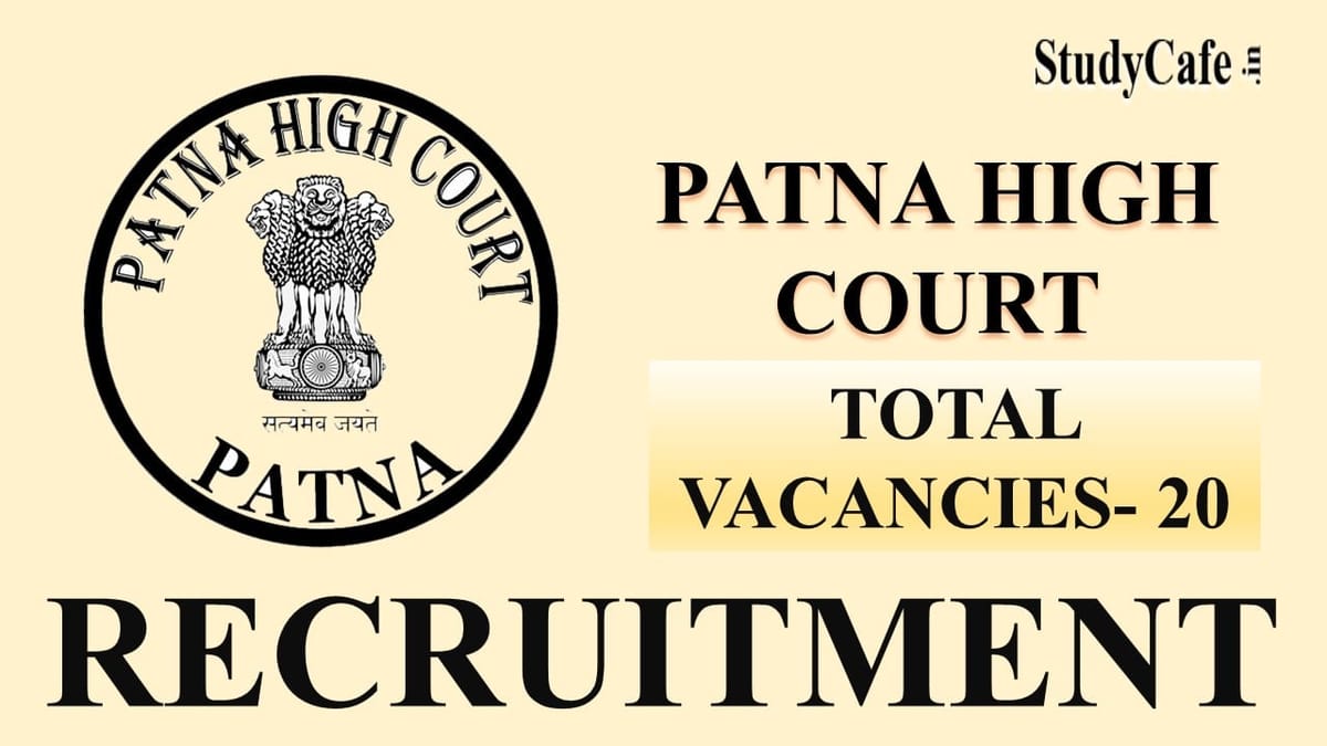 Patna High Court Recruitment 2022: Salary Up to 63200 PM Check Post, Eligibility and How to Apply