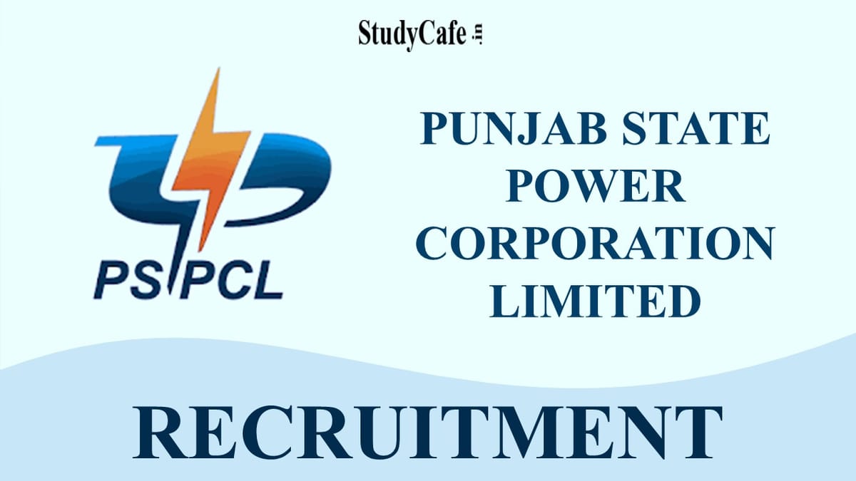 PSPCL Recruitment 2022: 1609 Vacancies, Check Post, Qualifications and How to Apply