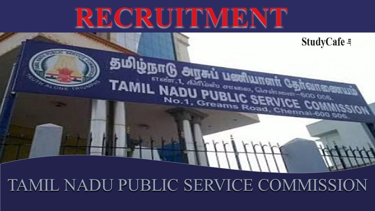 TNPSC Recruitment 2022: Check Post, Scale of Pay, Qualifications, and How to Apply Here
