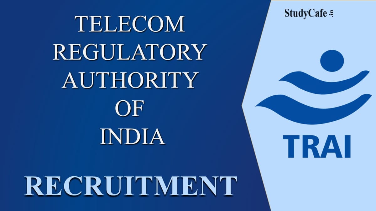 TRAI Recruitment 2022: Check Post, Pay Scale, Eligibility and How to Apply, Last Date Aug 5