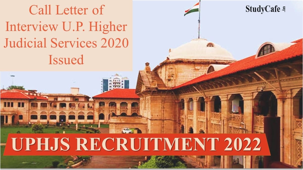 UPHJS Recruitment 2020: Call Letter of Interview U.P. Higher Judicial Services 2020 Issued