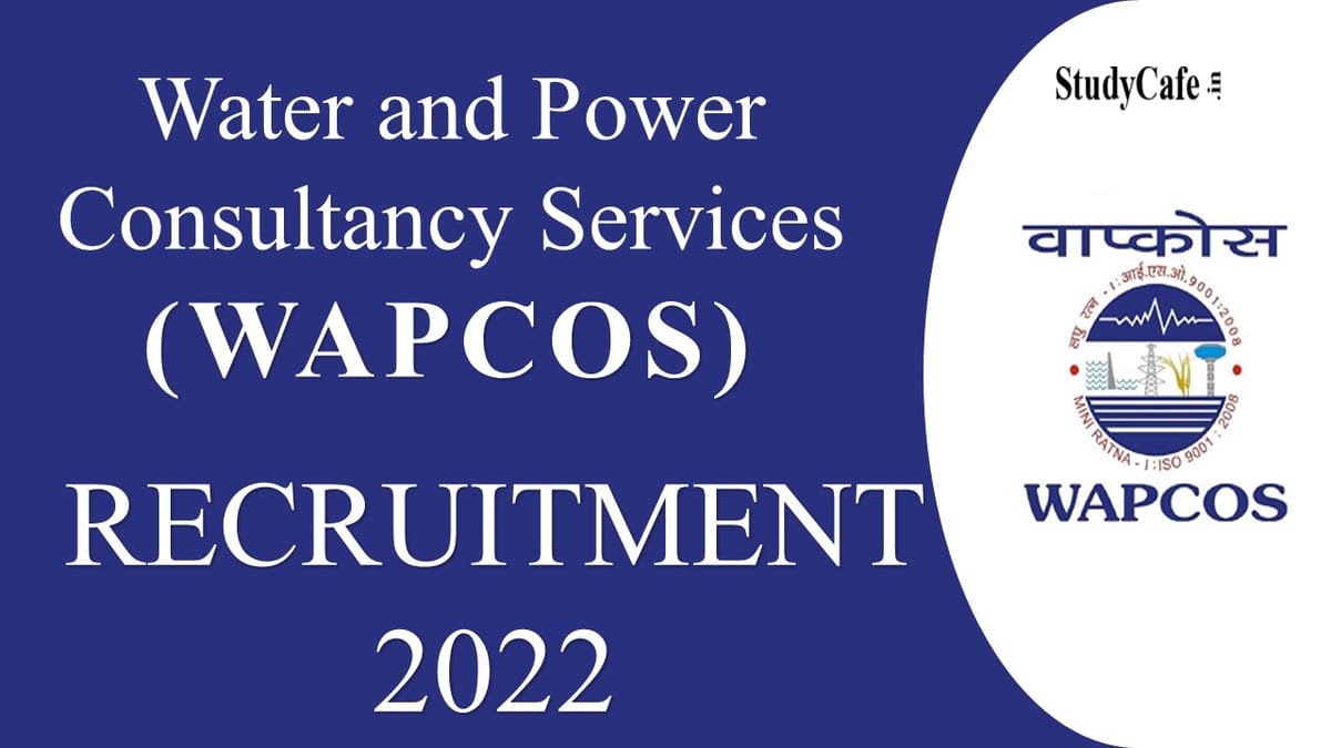 WAPCOS Recruitment 2022: Check Post, Qualification and How to Apply here
