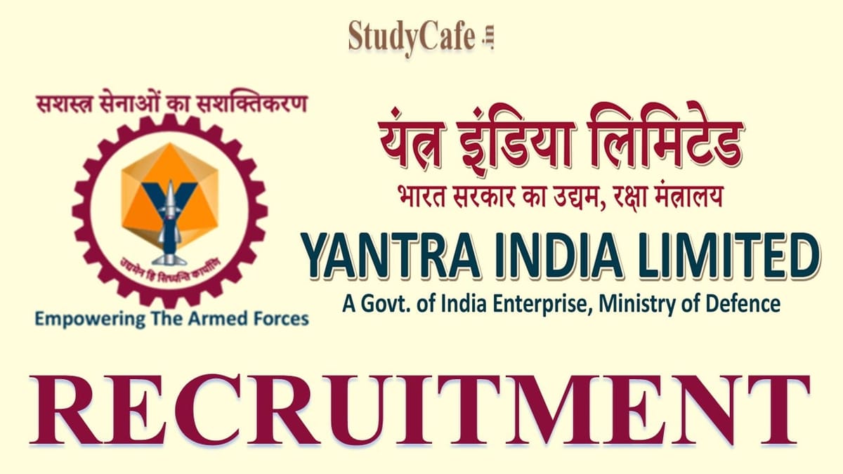Yantra India Limited Recruitment 2022: Monthly Salary Rs.85000; Check Post, Qualification and How to Apply Here