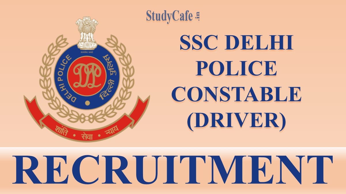 SSC Delhi Police Constable Recruitment 2022: Vacancies 1411, Salary Up to Rs 69100, Check Imp Dates, Eligibility and How to Apply Online