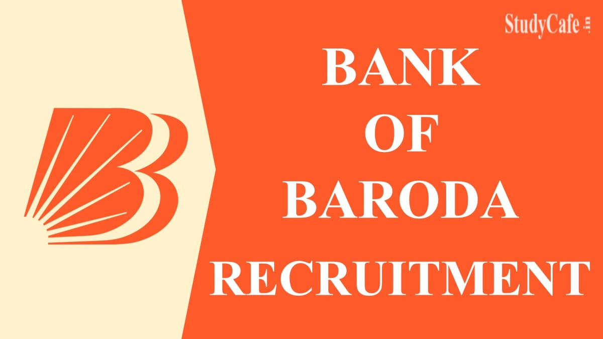 Bank of Baroda Recruitment 2022 for Graduates: Check Post and How to Apply Here