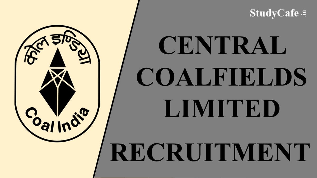 Central Coalfields Recruitment 2022: Check Post, Eligibility, Salary, and More