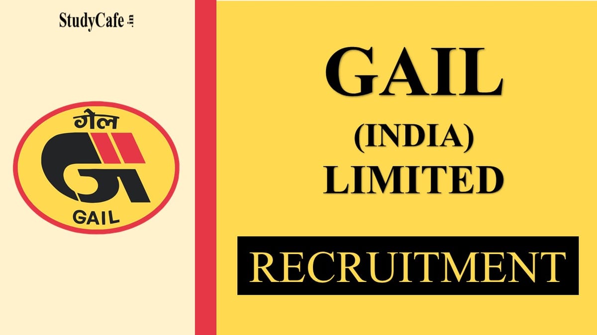 GAIL Recruitment 2022: 282 Vacancies, Salary Up to 138000 Check Post, Eligibility and Other Details here