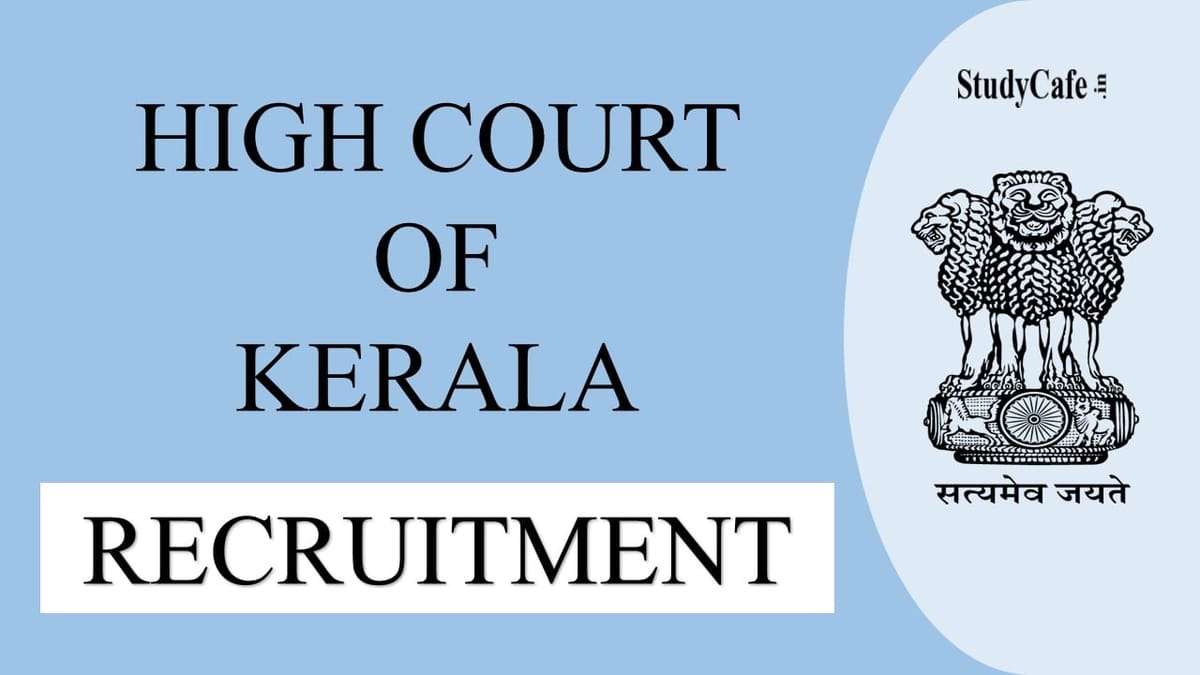 High Court of Kerala Recruitment 2022 Check Post Details