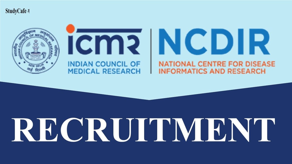 ICMR-NCDIR Recruitment 2022: Check Posts, Salary, Eligibility and How to Apply Here