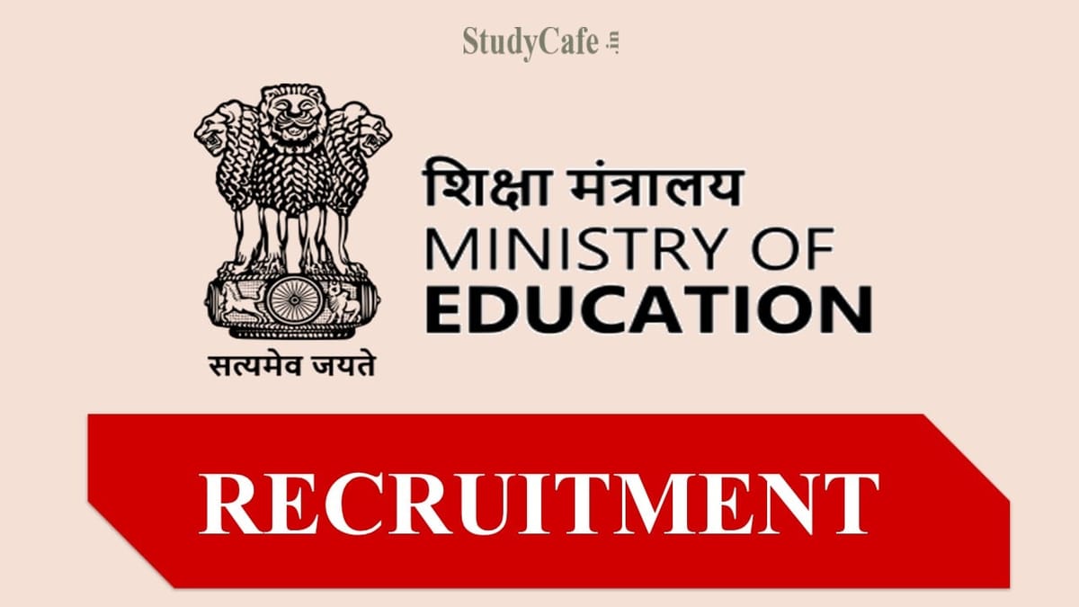 Ministry of Education Recruitment 2022: Check Post, Eligibility Criteria, and How to Apply Here