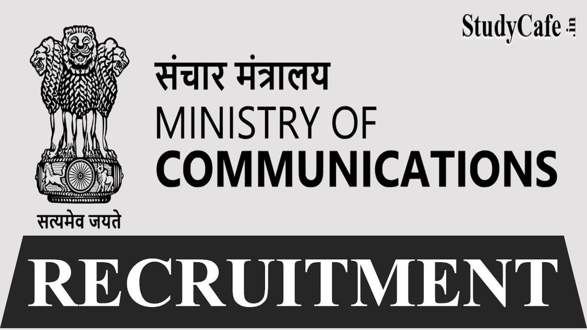 Ministry of Communications Recruitment 2022: Check Post Name, Duties, Eligibility and How to Apply