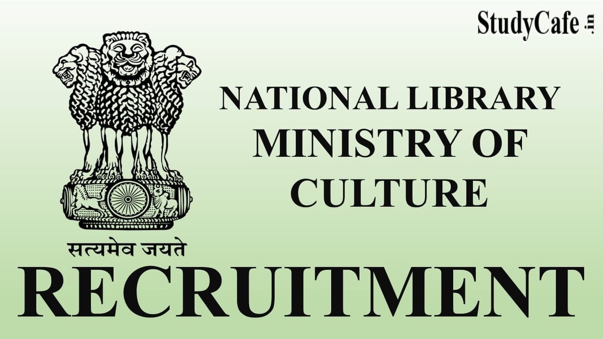 National Library, Ministry of Culture Recruitment 2022: Check Post Details Here
