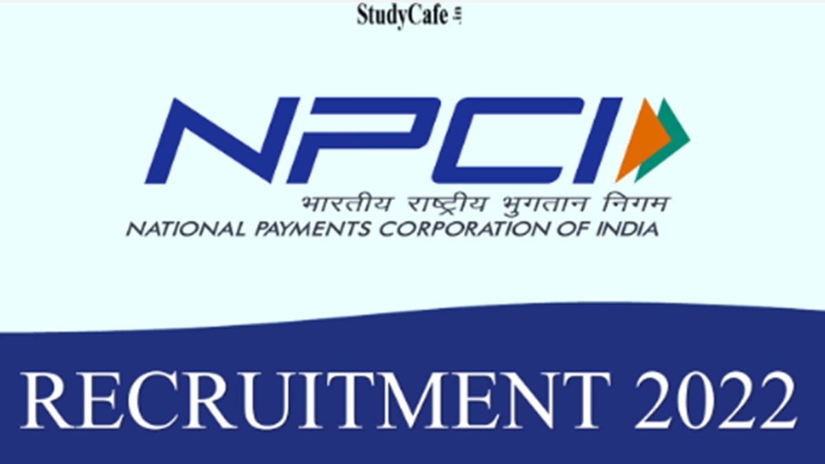 NPCI Recruitment 2022: Check Post, Qualification, Experience and Other Details here
