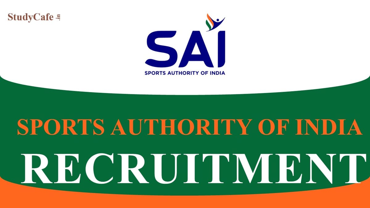 SAI Recruitment 2022: Emoluments 80250 Per Month, Check Post, Vacancy, and Other Imp Details