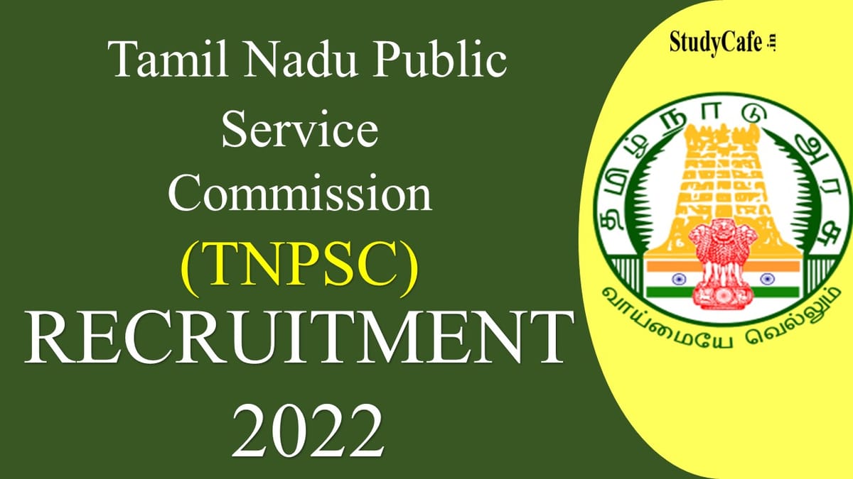 TNPSC Recruitment 2022: 1089 Vacancies, Check Posts, Eligibility, How to Apply and Other Important Details Here