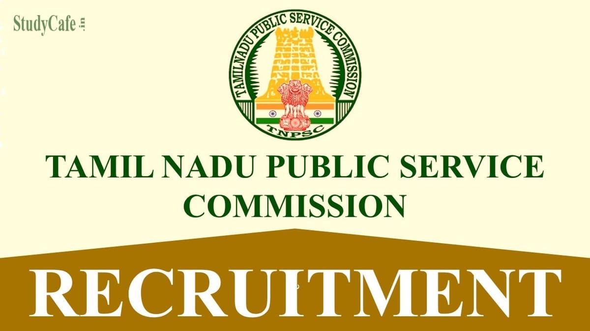 TNPSC Recruitment 2022: Check Post, Eligibility Criteria, How to Apply, and Other Details Here