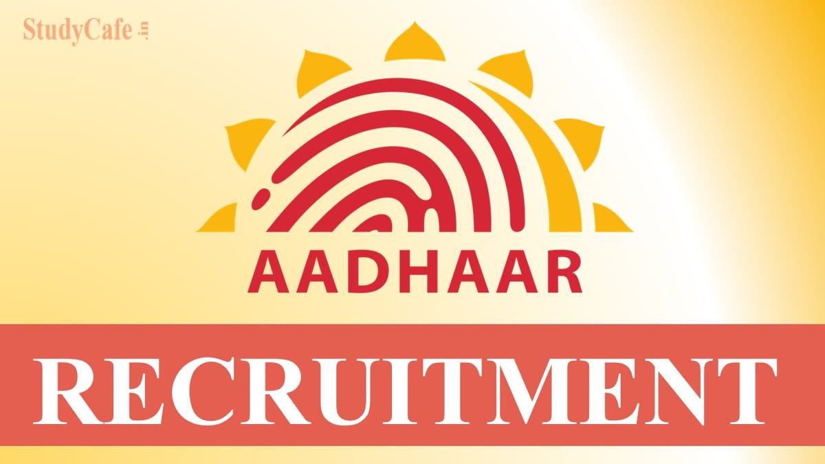 UIDAI Recruitment 2022: Salary up 9 Lakhs, Check Post, Annual Salary, Qualification, and How to Apply Here