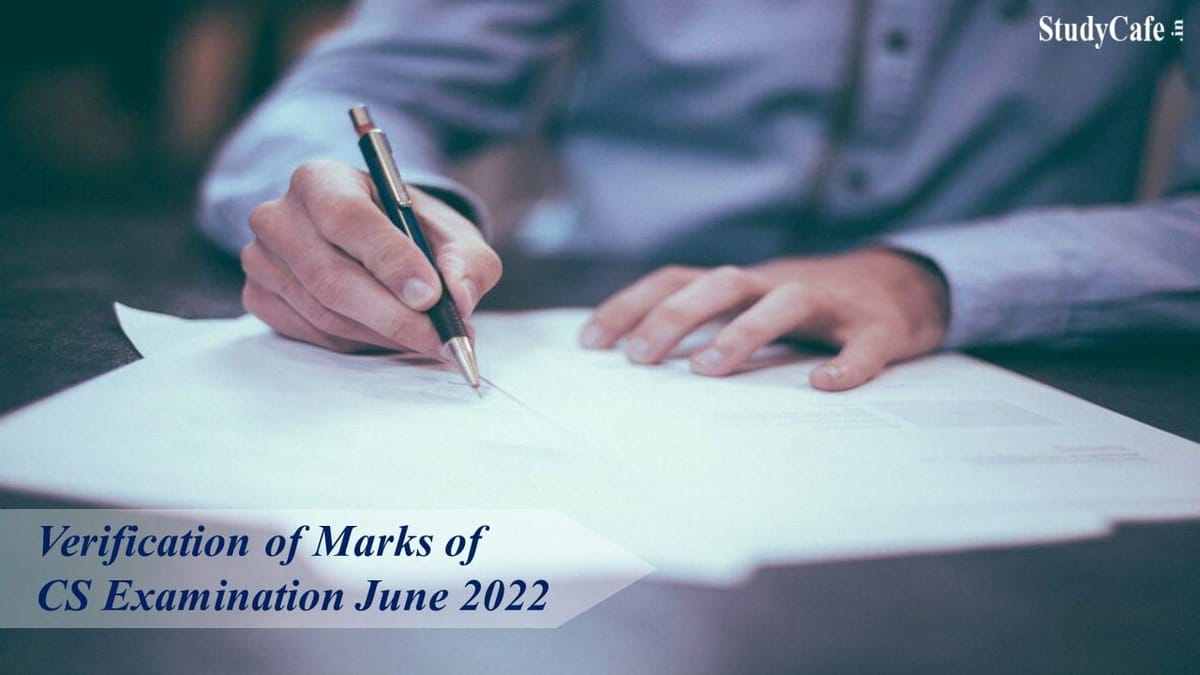 ICSI Notifies Verification of Marks of CS Examination June 2022