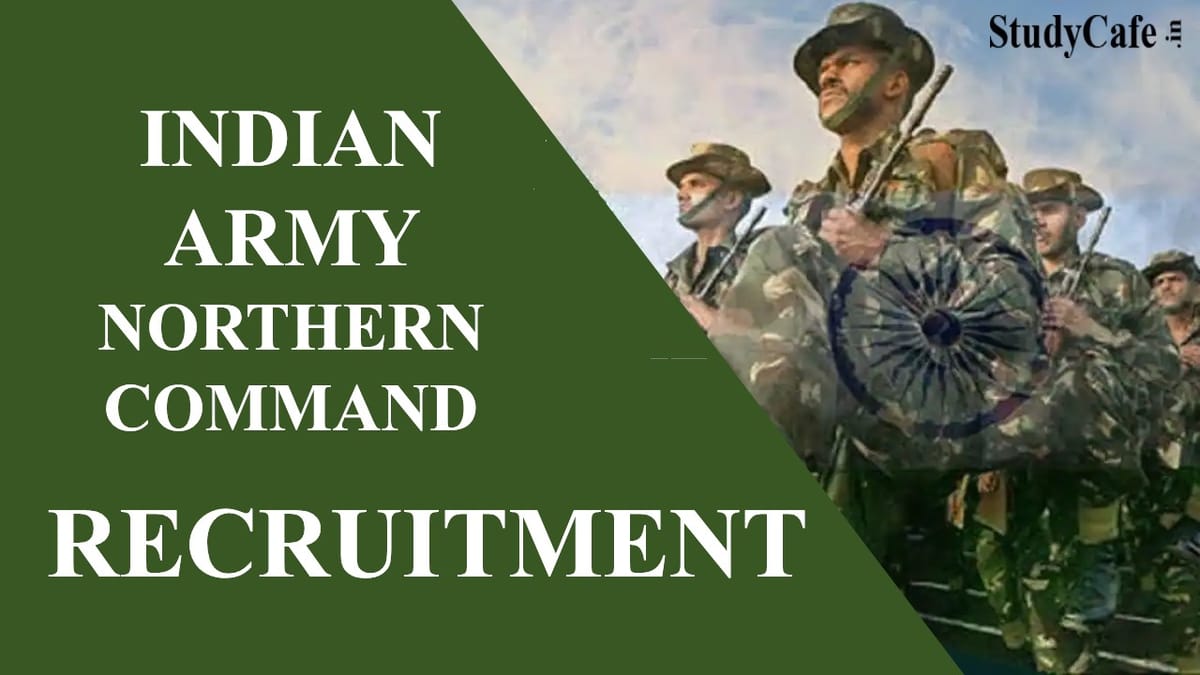 Indian Army HQ Northern Command Recruitment 2022: 79 Vacancies, Check Post, Eligibility and How to Submit Form