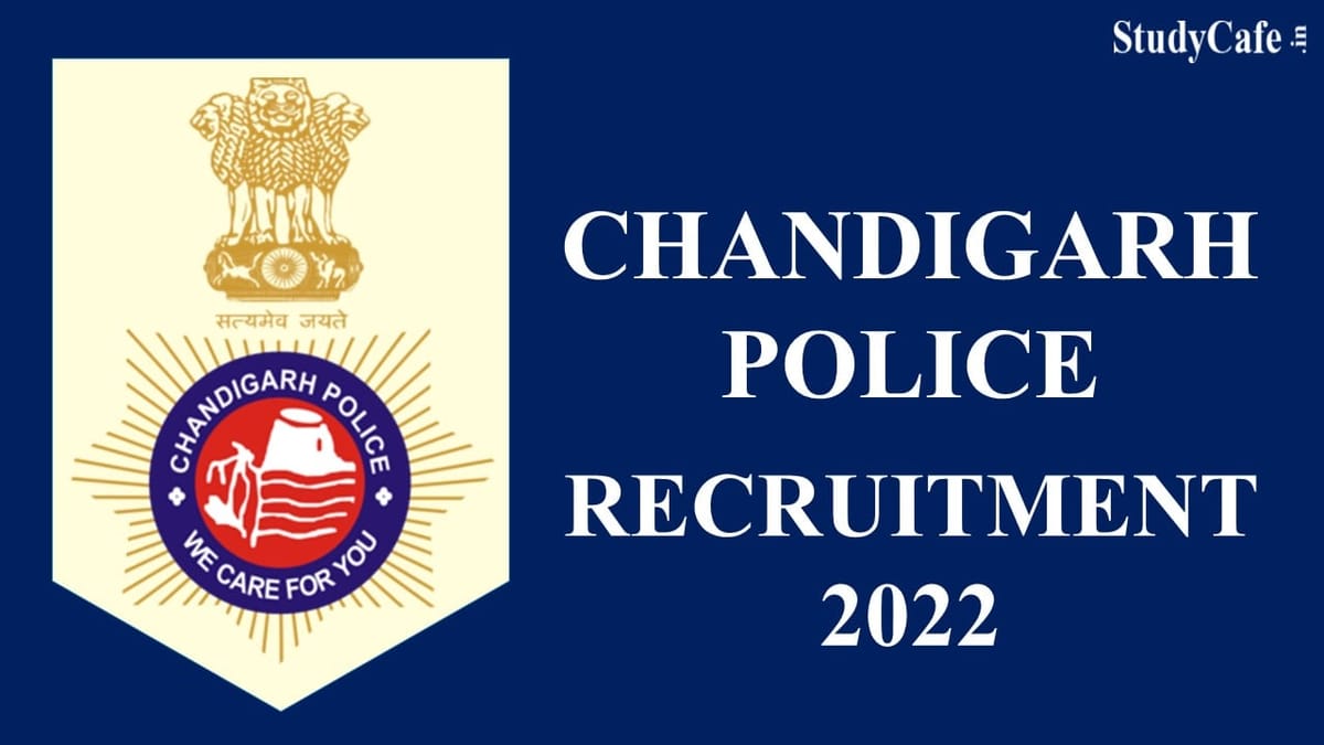 Chandigarh Police Recruitment 2022: Check Post, Qualification, Age and How to Submit Form