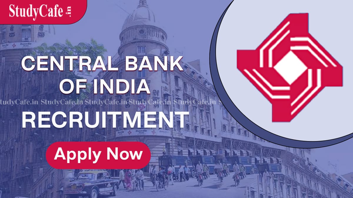 Central Bank of India Recruitment 2022: Last Date Oct 10, Check Post and Selection Procedure Here