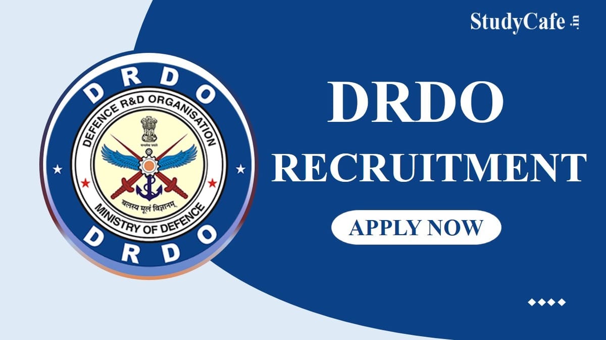 DRDO Recruitment 2022: Monthly Stipend up to 31000, Check Post and Other Details Here