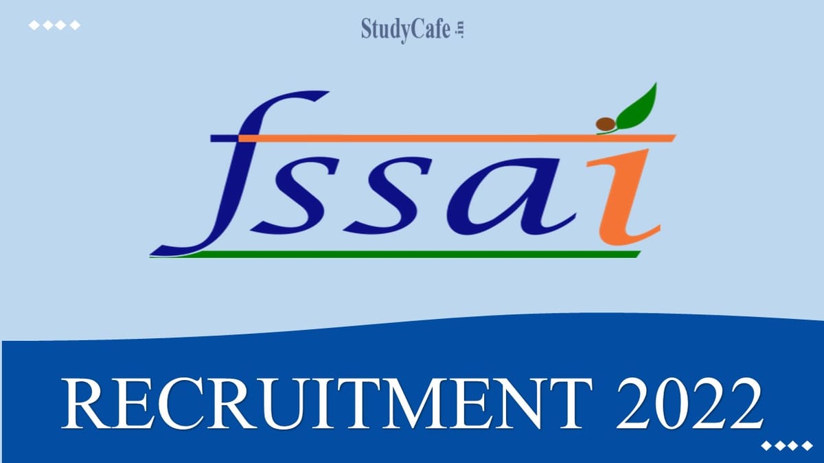 FSSAI Recruitment 2022: Check Internship Details, Eligibility and How to Apply here