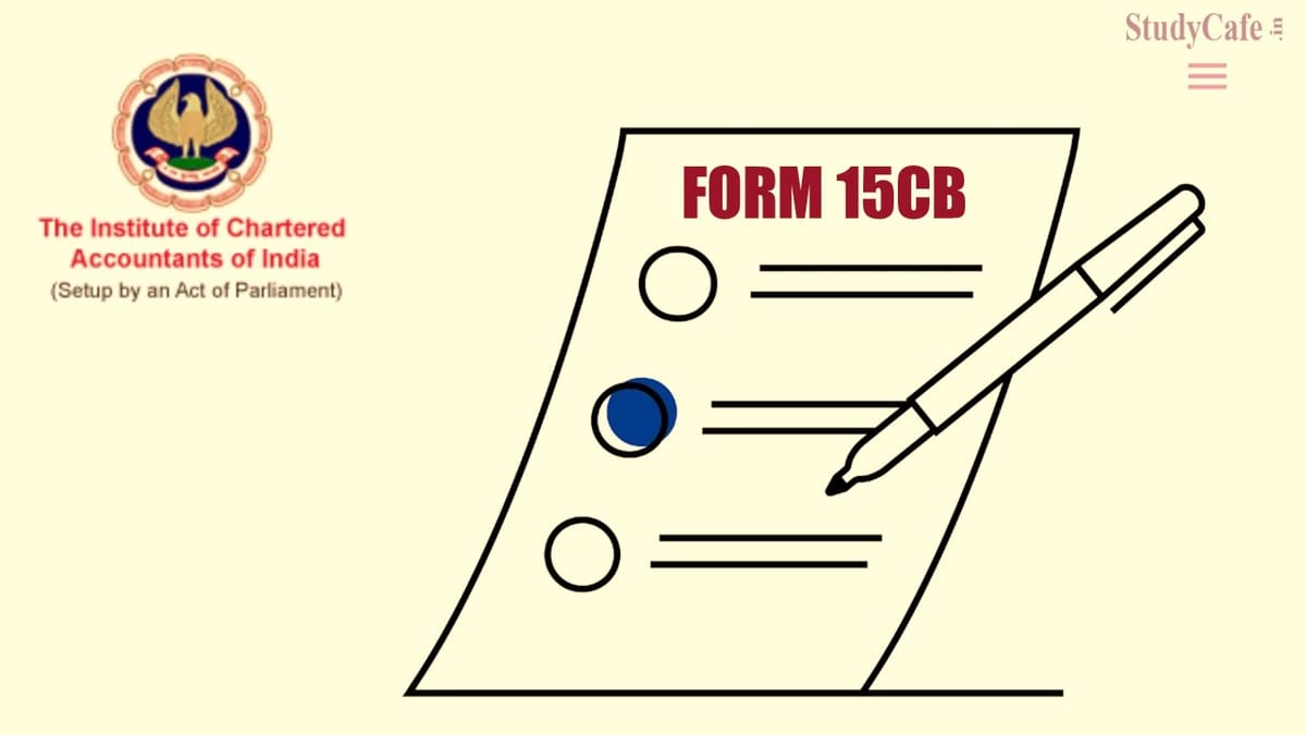 CA can Withdraws Form 15CB at e-filing portal; ICAI Notifies Functionality
