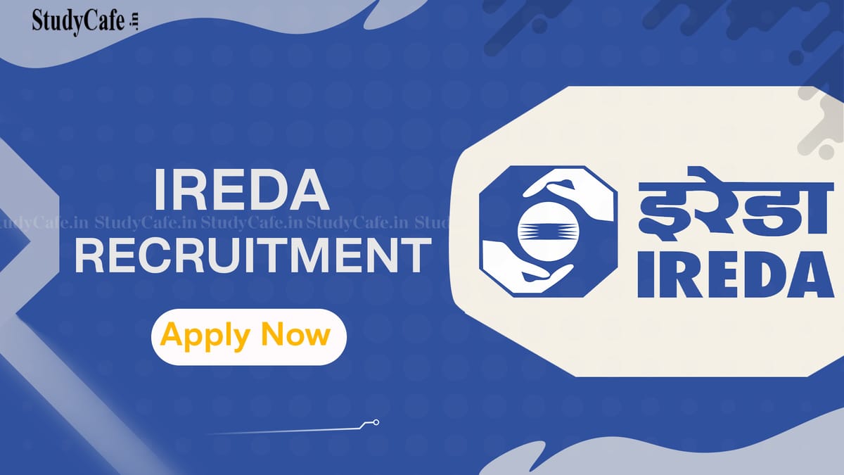 IREDA Recruitment 2022: Salary up to 280000, Check Posts, Qualification and How to Apply Here