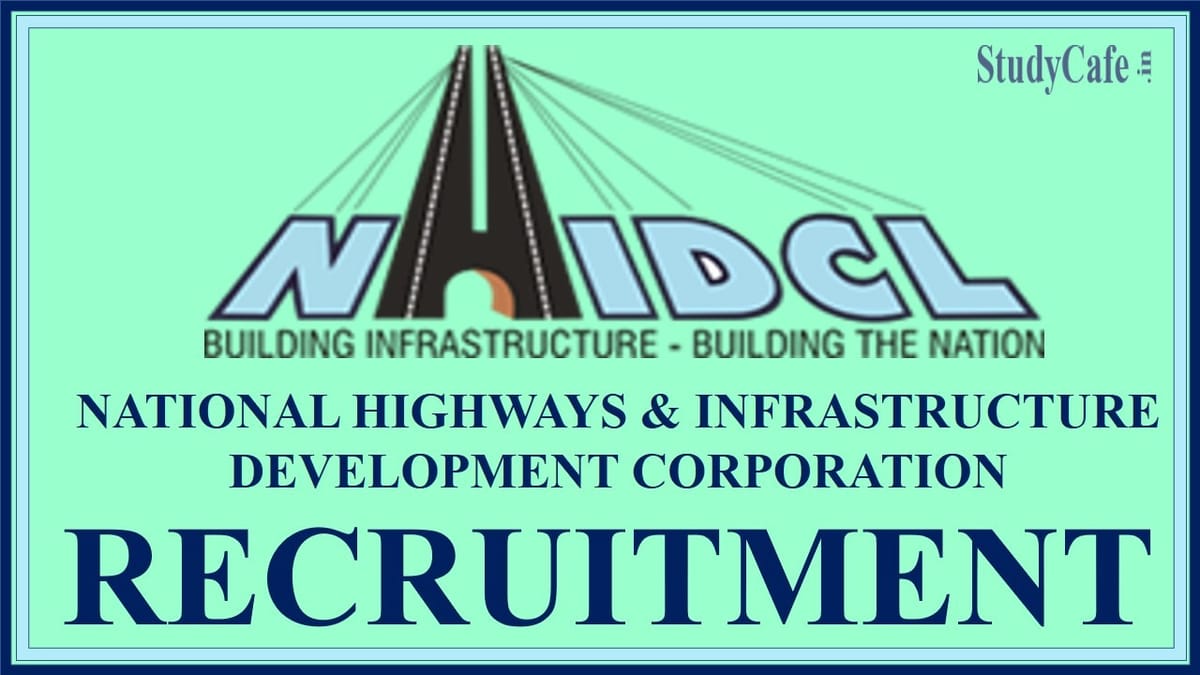 NHIDCL Recruitment 2022: Salary Up to 67000, Check Posts, Other Imp Details and How to Apply Here