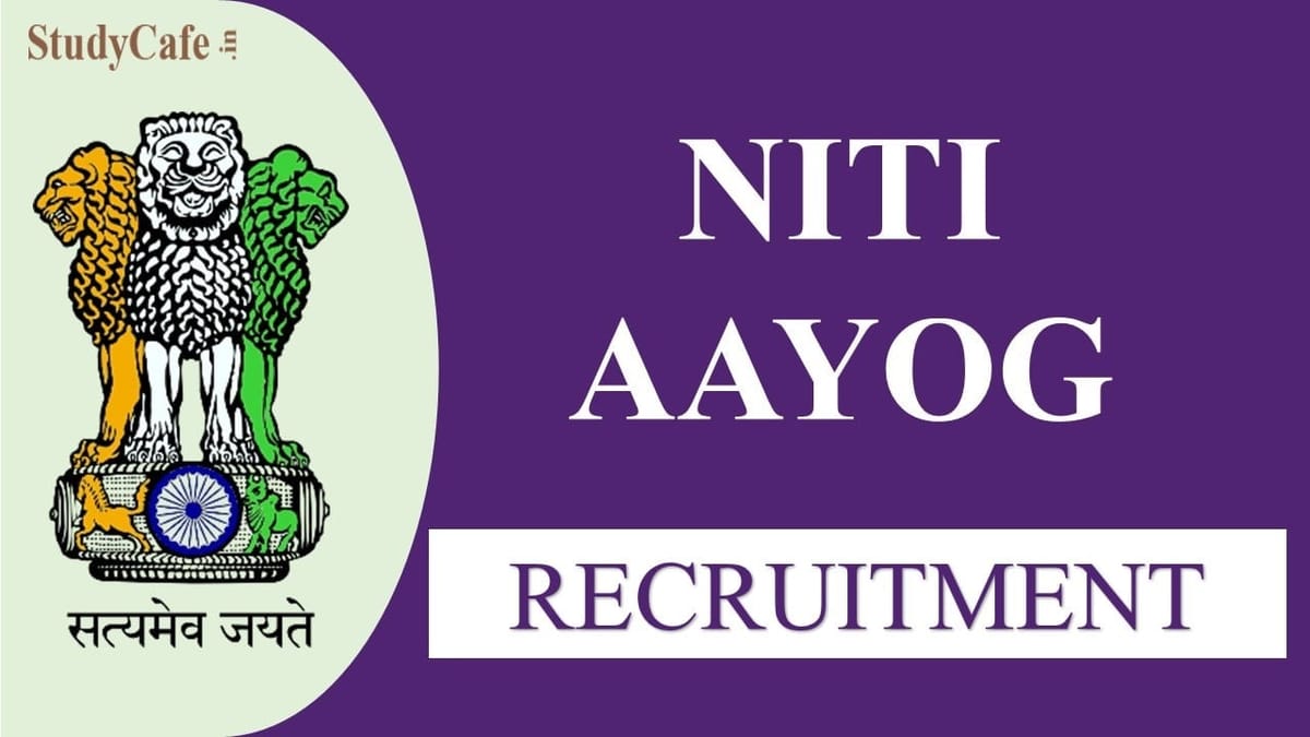 Niti Aayog Recruitment 2022: Salary up to 1.45 Lac, Check Post, Qualification and Other Details Here 