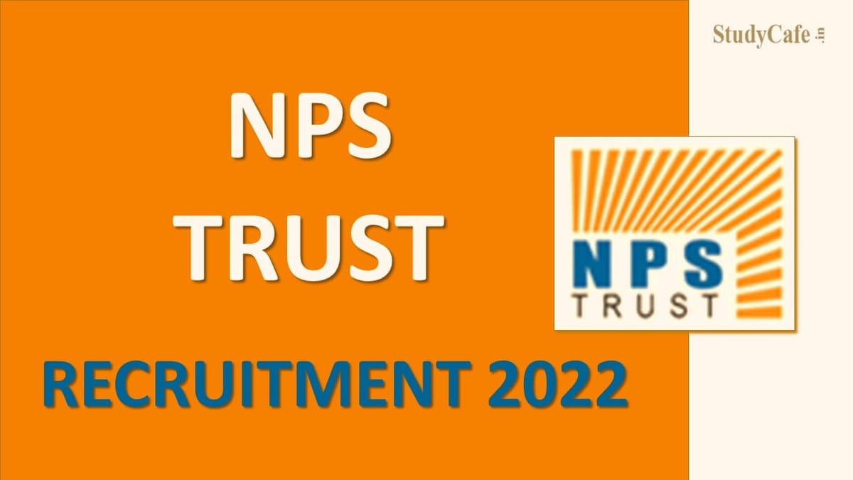 NPS Trust Manager Recruitment 2022: Salary up to 27 Lac Pa, Check Vacancy, Age-Limit, and How to Apply