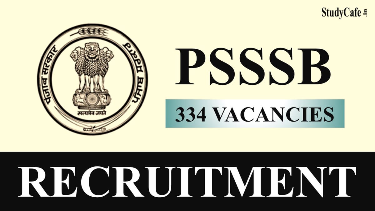 PSSSB Bumper Recruitment for 334 Vacancies: Check Posts, Eligibility, and How to Apply Here