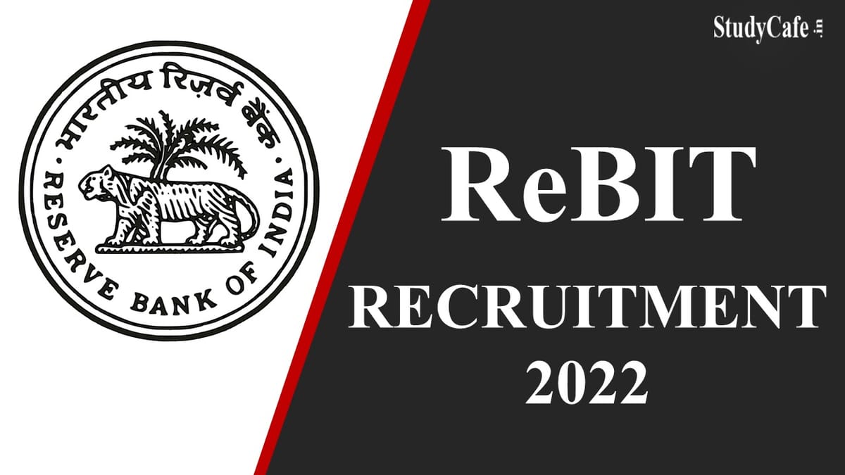 ReBIT Recruitment 2022: Check Post, Qualification, Age, How to Apply and Other Details Here