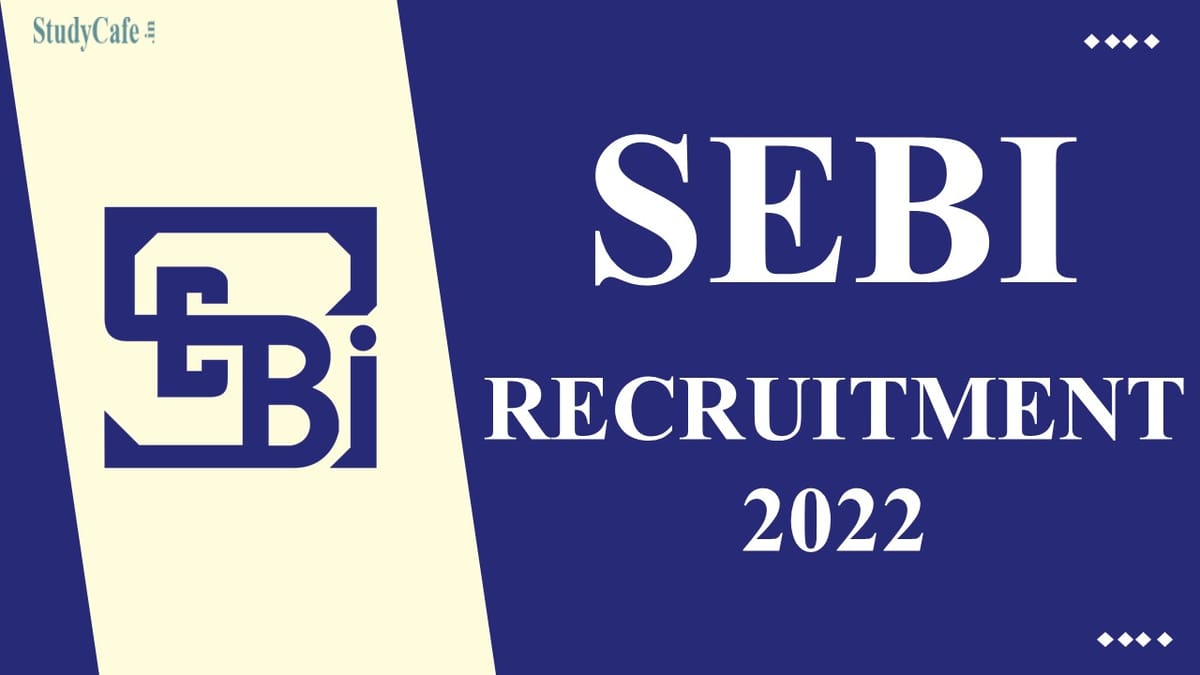 SEBI Gr A 2022 Information Technology Recruitment: Check Important Information Here