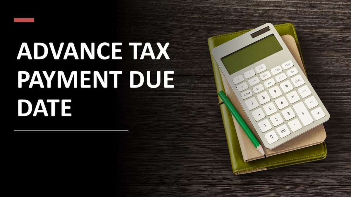 Advance Tax payment due date for FY 2022-23/AY 2023-24