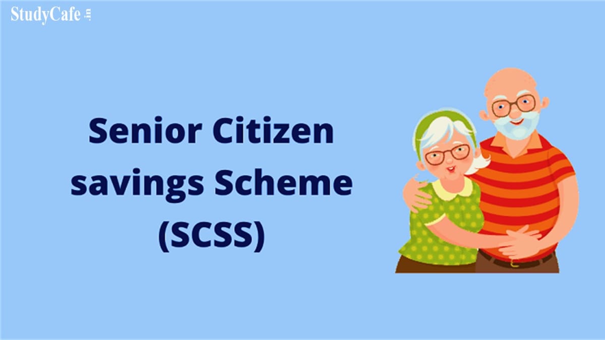 Govt issues Clarification in operation of Senior Citizens’ Savings Scheme