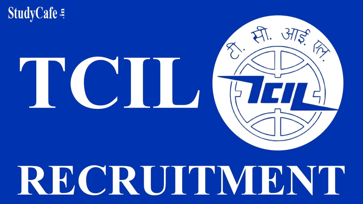 TCIL Recruitment 2022 for Manager Posts: Check Qualification and How to Apply Here